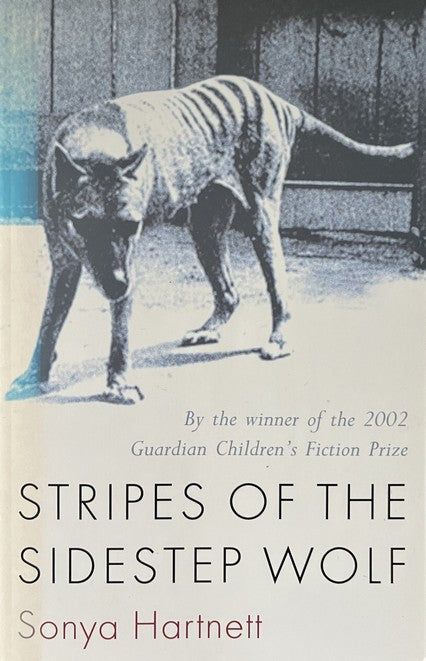 Stripes of the Sidestep Wolf - Sonya Hartnett