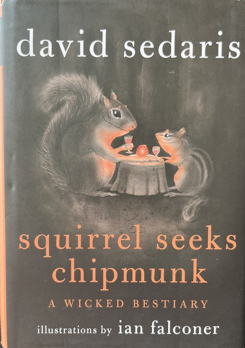 Squirrel Seeks Chipmunk - David Sedaris