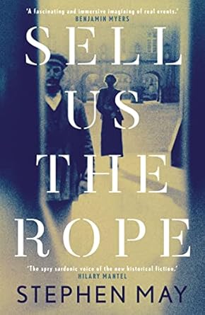 Sell Us The Rope - Stephen May