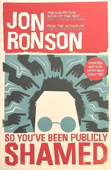 So You've Been Publicly Shamed - Jon Ronson