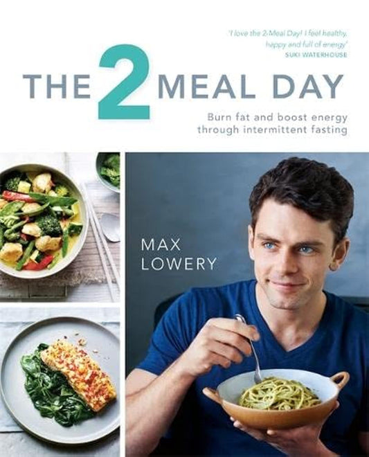 The 2 Meal Day - Max Lowery