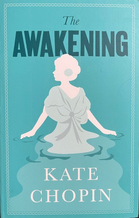 The Awakening - Kate Chopin