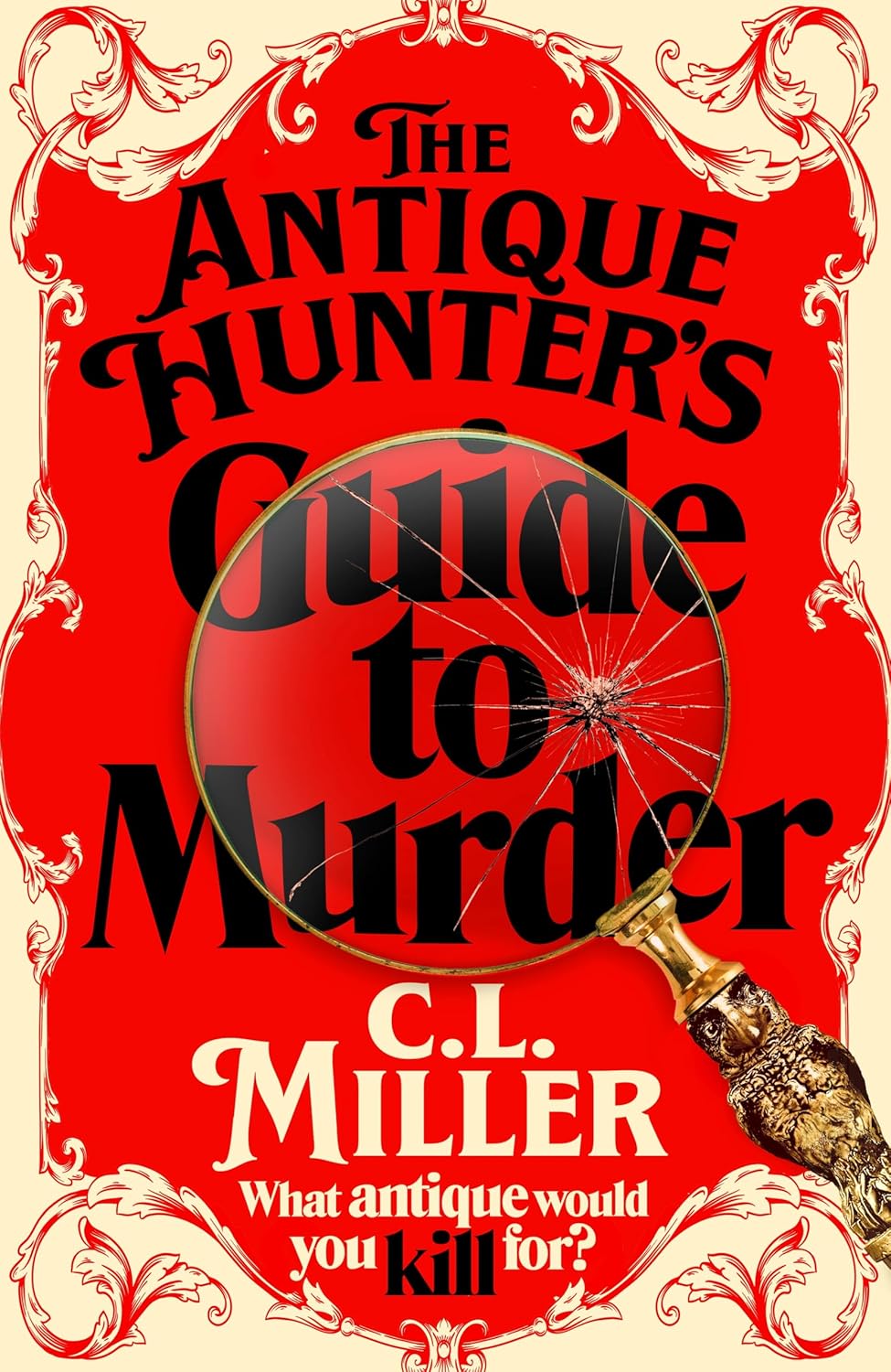 The Antique Hunter's Guide to Murder (Antique Hunter's Series #1) - C.L. Miller