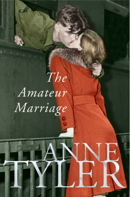 The Amateur Marriage - Anne Tyler