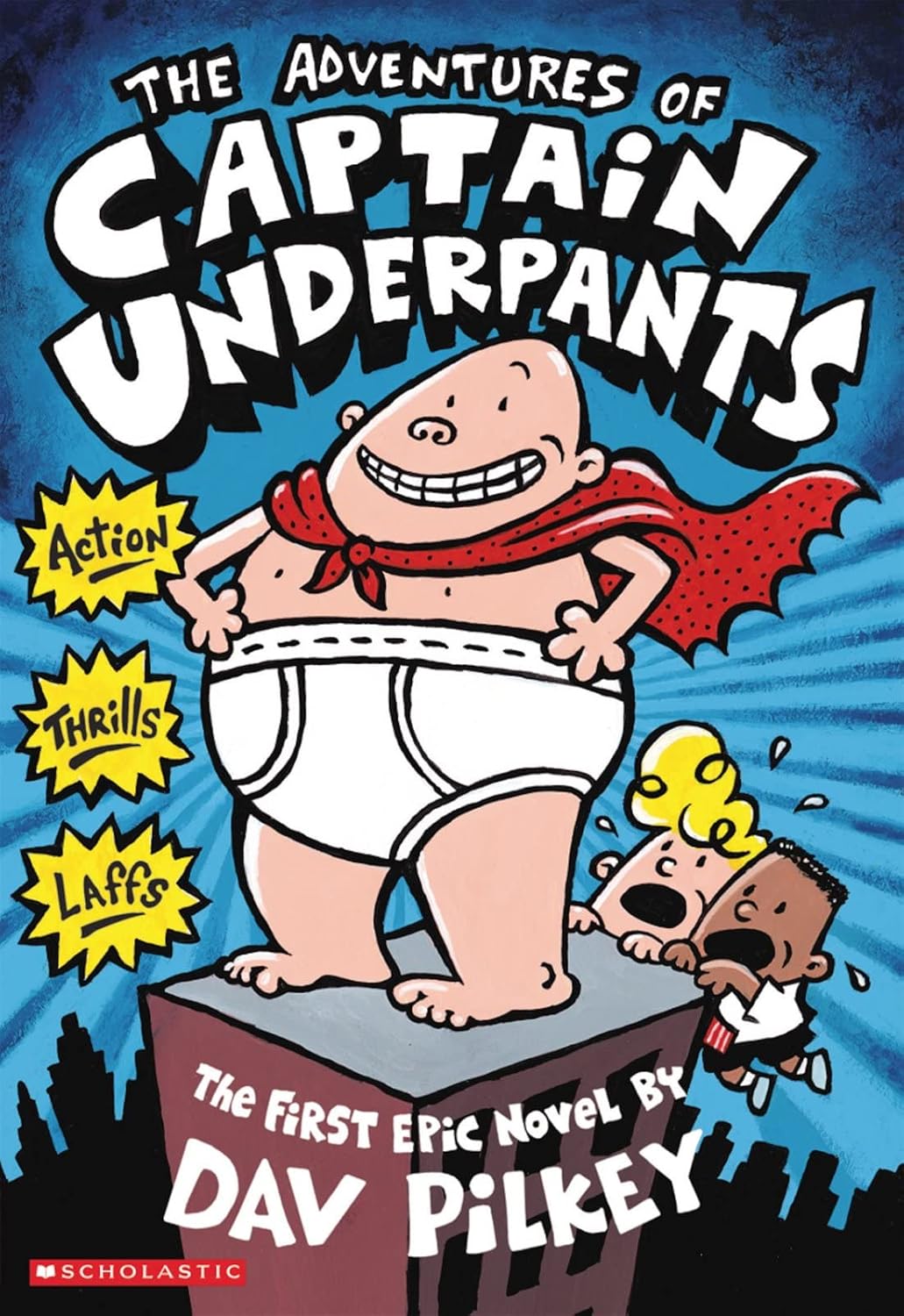 The Adventures of Captain Underpants (Captain Underpants Series #1) - Dav Pilkey