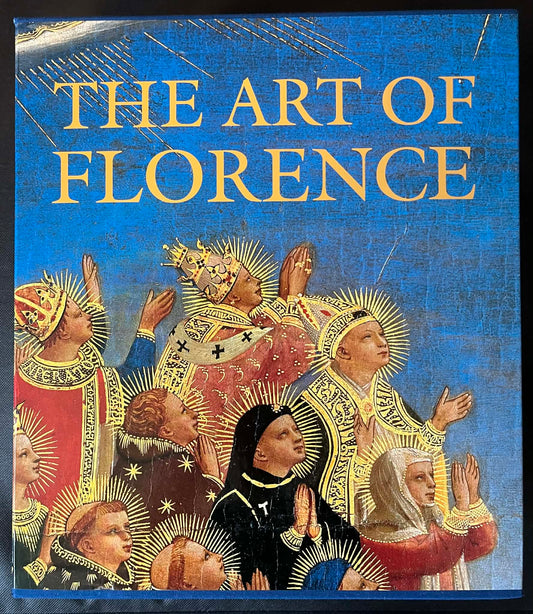 The Art of Florence (2 Volumes) - Glenn M. Andres | John M. Hunisak | Richard Turner | Takashi Okamura