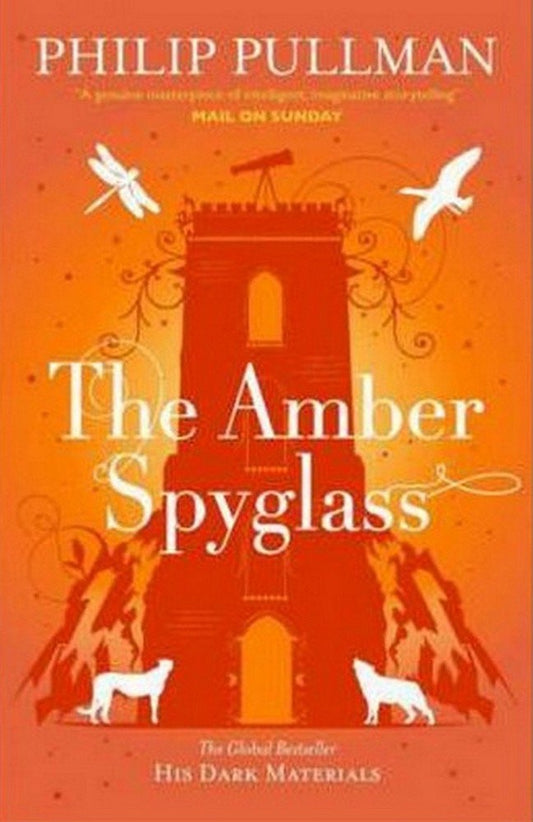 The Amber Spyglass (His Dark Materials #3) - Philip Pullman