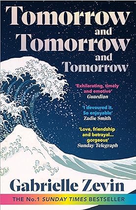 Tomorrow and Tomorrow and Tomorrow - Gabrielle Zevin