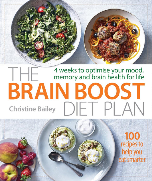 The Brain Boost Diet Plan: The 30-Day Plan to Boost Your Memory and Optimize Your Brain Health - Christine Bailey