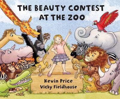 The Beauty Contest at the Zoo - Kevin Price | Vicky Fieldhouse