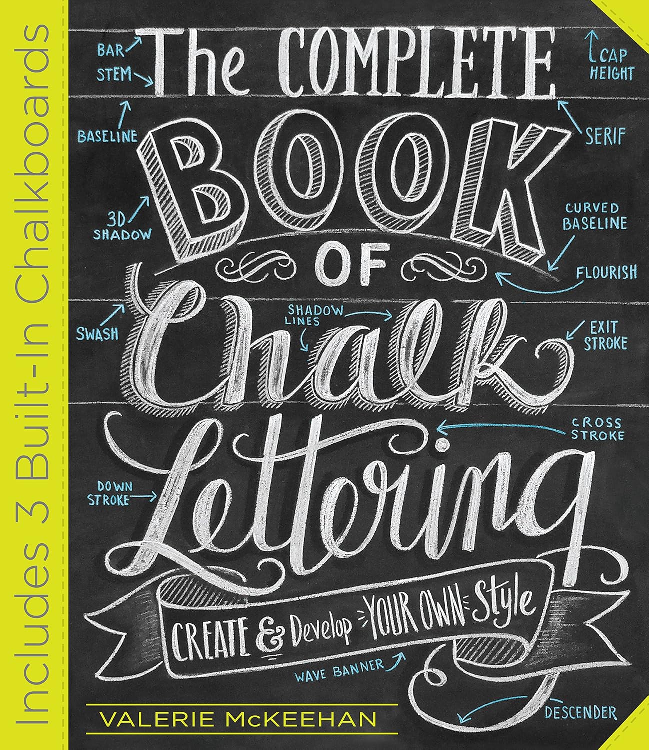 The Complete Book of Chalk Lettering - Valerie Mckeehan