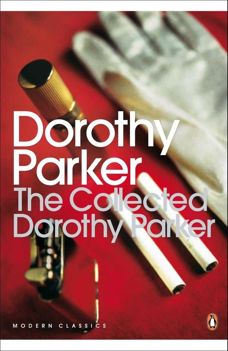 The Collected Dorothy Parker - Dorothy Parker