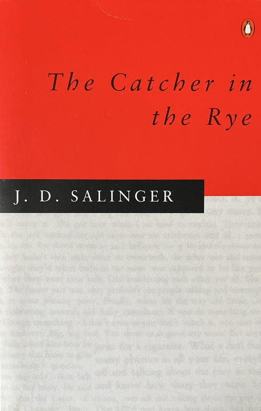 The Catcher in the Rye - J. D. Salinger
