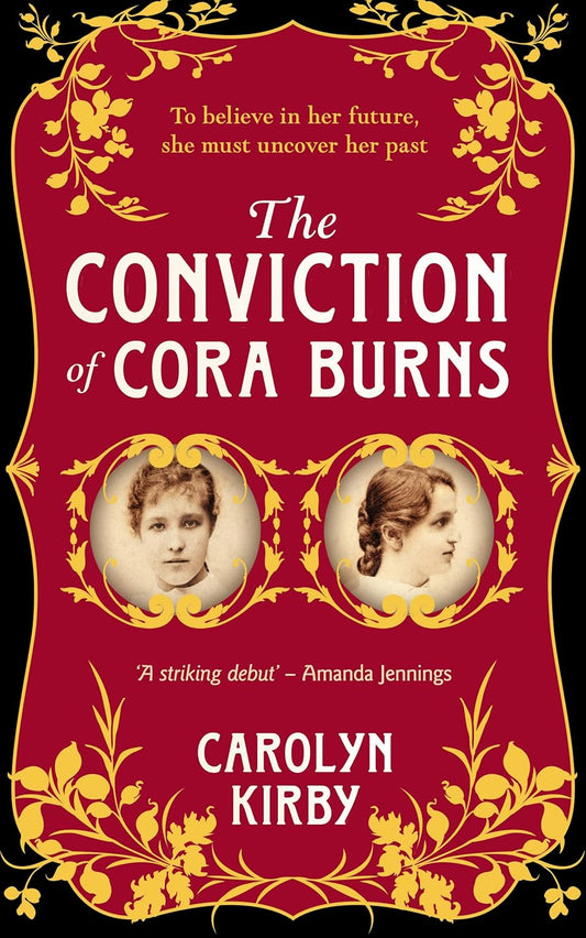 The Conviction of Cora Burns - Carolyn Kirby
