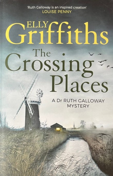 The Crossing Places  - Elly Griffiths (Ruth Galloway Mystery #1)