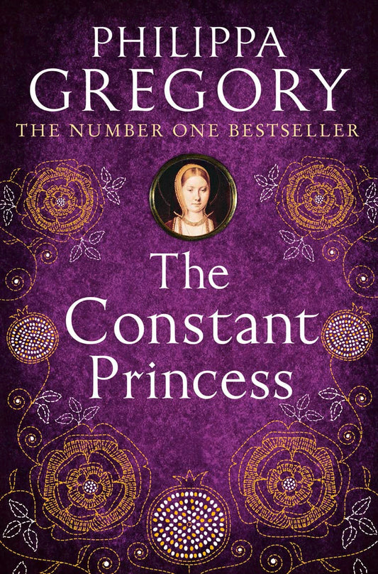 The Constant Princess (The Plantagenet and Tudor Series #6)