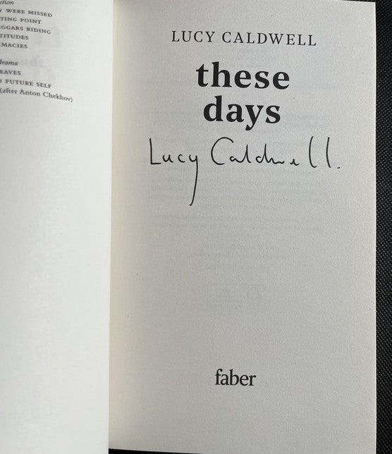 These Days - Lucy Caldwell - SIGNED FIRST EDITION