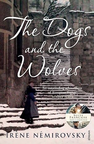 The Dogs and the Wolves - Irene Nemirovsky