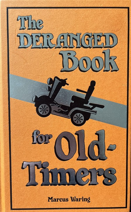 The Deranged Book for Old Timers - Marcus Waring