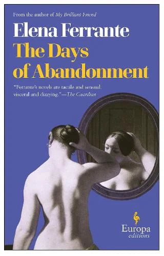 The Days of Abandonment - Elena Ferrante