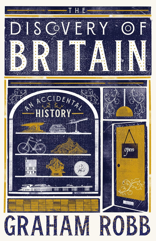 The Discovery of Britain: An Accidental History - Graham Robb