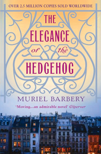 The Elegance of the Hedgehog - Muriel Barbery