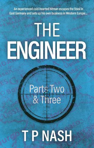 The Engineer (Parts Two & Three) - T P Nash