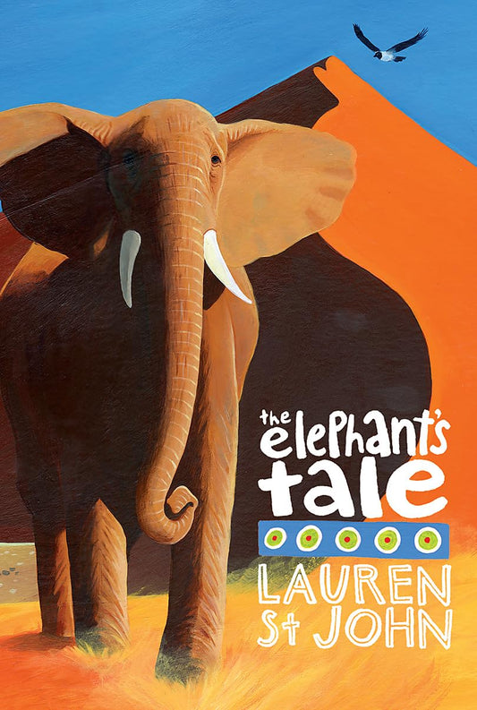 The Elephants Tale (The White Giraffe Series #4) - Lauren St John