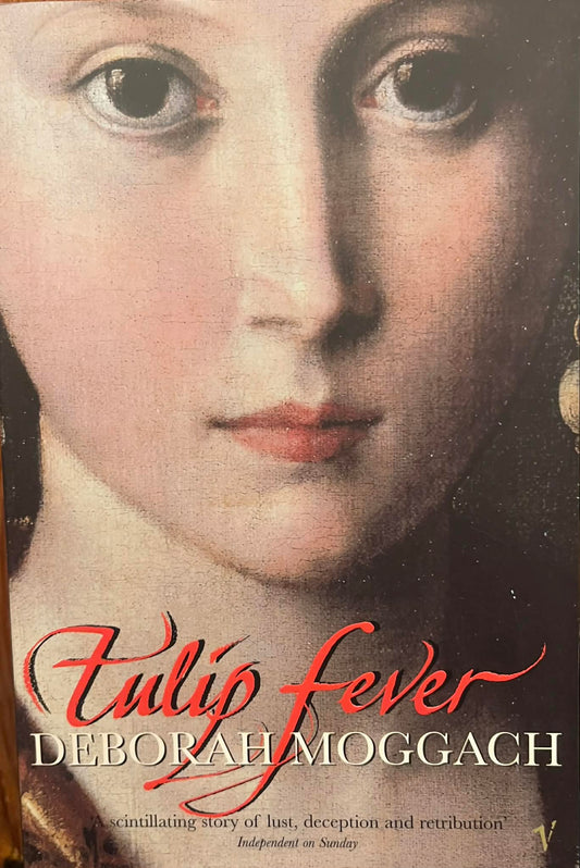 Tulip Fever - Deborah Moggach