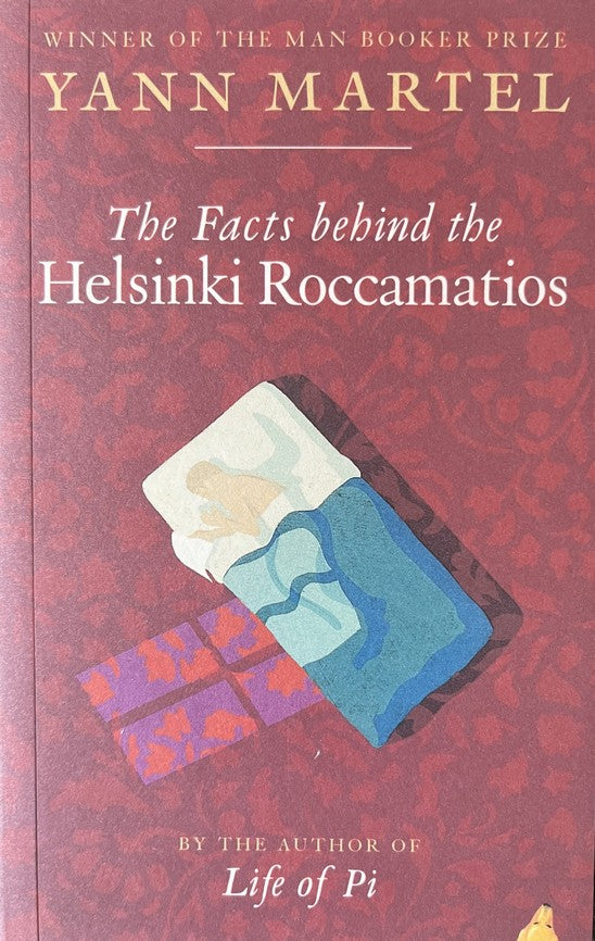 The Facts Behind the Helsinki Roccamatios - Yann Martel