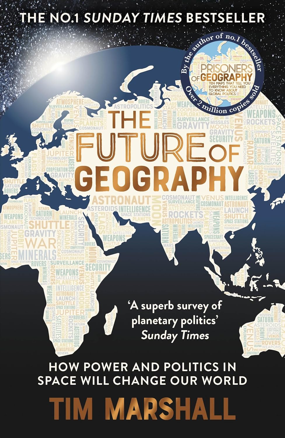 The Future of Geography : How Power and Politics in Space Will Change Our World  - Tim Marshall