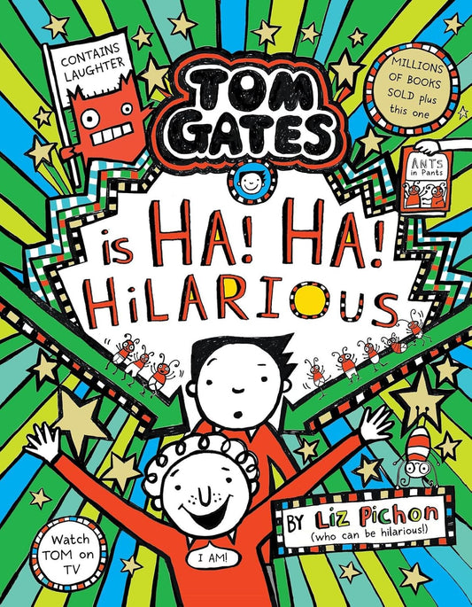 Tom Gates is Ha! Ha! Hilarious - Liz Pichon