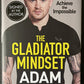 The Gladiator Mindset - Adam Peaty - SIGNED FIRST EDITION