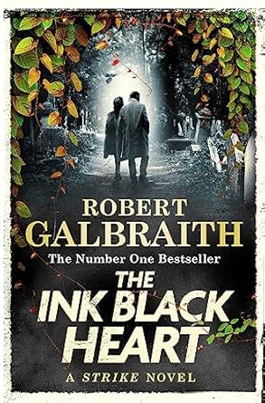 The Ink Black Heart (Cormoran Strike Series #6) - Robert Galbraith