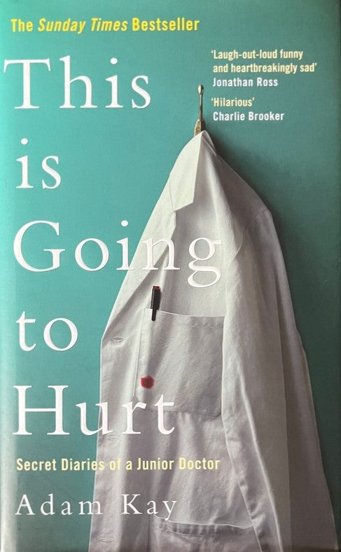 This is Going to Hurt - Adam Kay