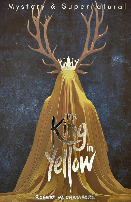 The King in Yellow - Robert W. Chambers