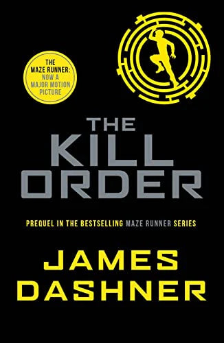 The Kill Order (Maze Runner Series #4) - James Dashner