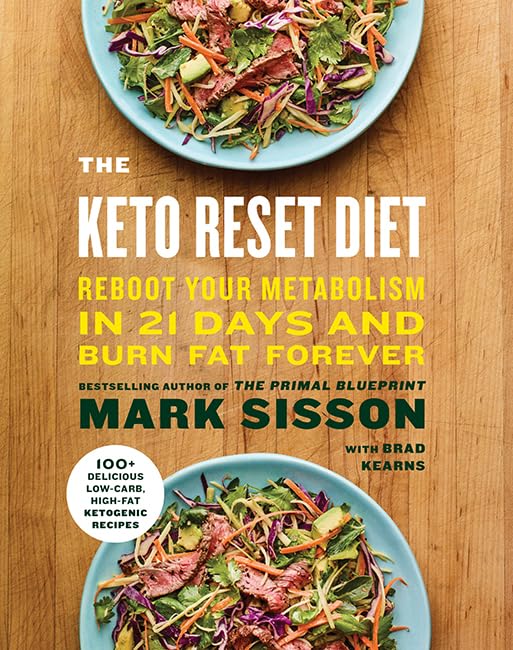 The Keto Reset Diet: Reboot Your Metabolism in 21 Days and Burn Fat Forever - Mark Sisson