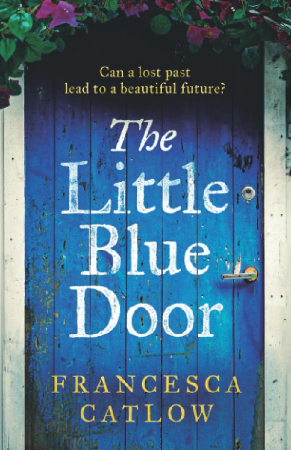 The Little Blue Door (Little Blue Door Series #1) - Francesca Catlow