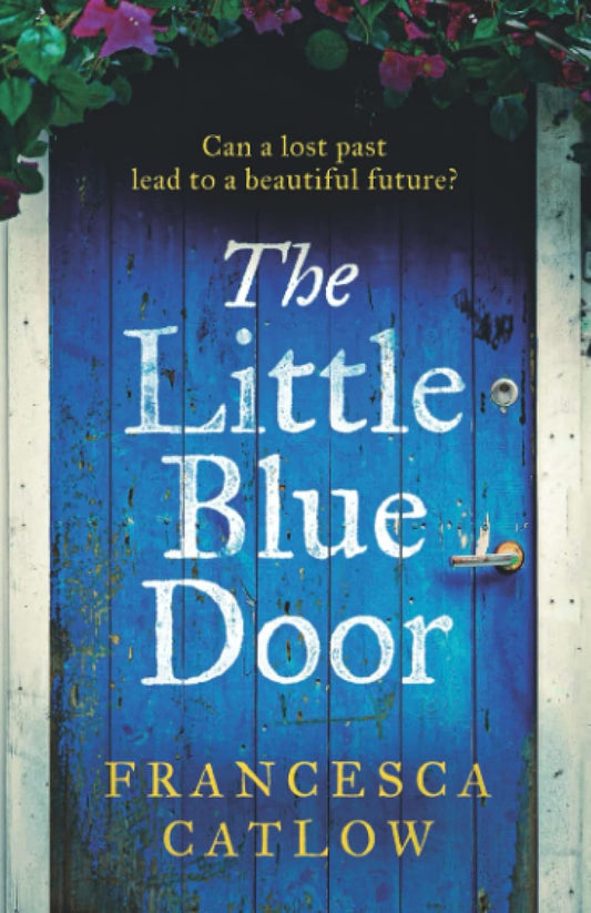 The Little Blue Door (Little Blue Door Series #1) - Francesca Catlow