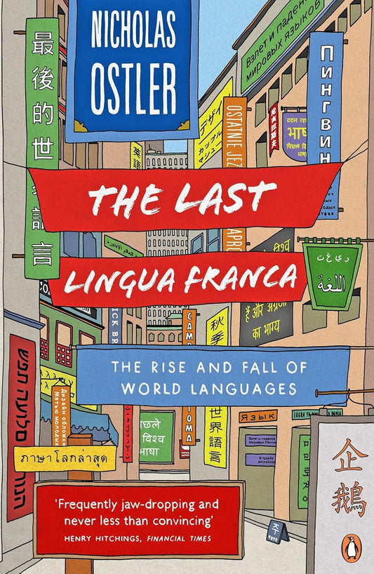 The Last Lingua Franca - Nicholas Ostler