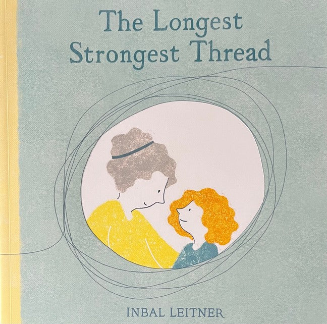 The Longest Strongest Thread - Inbal Leitner