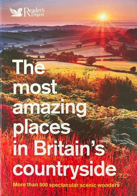 The Most Amazing Places to Visit in Britain's Countryside - Christopher Somerville