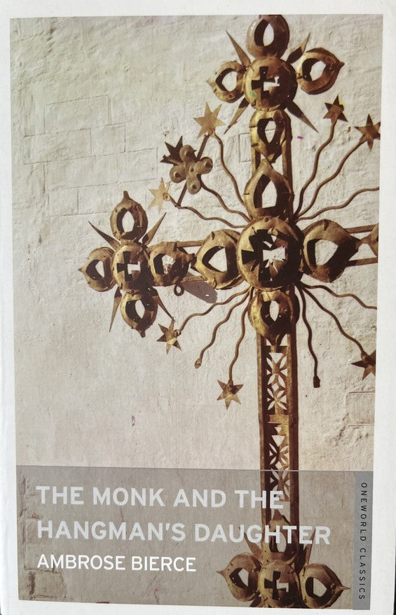 The Monk and the Hangman's Daughter - Ambrose Bierce