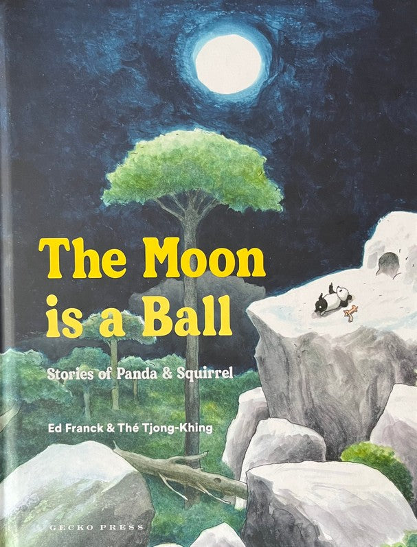 The Moon Is a Ball: Stories of Panda & Squirrel - Ed Franck