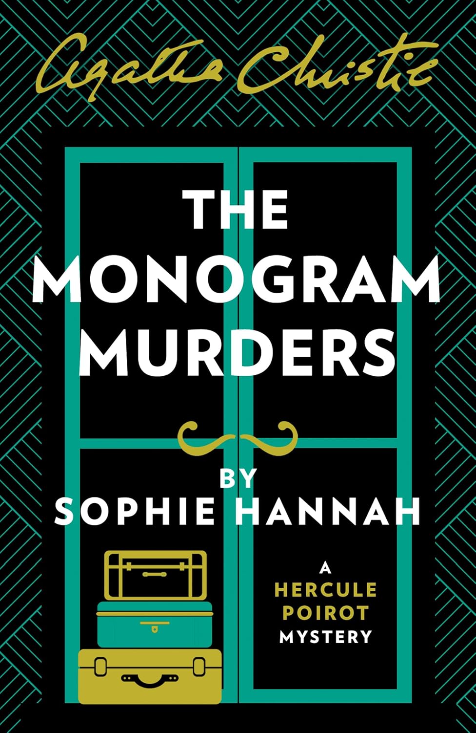 The Monogram Murders (Hercule Poirot Mystery Series #1) - Sophie Hannah