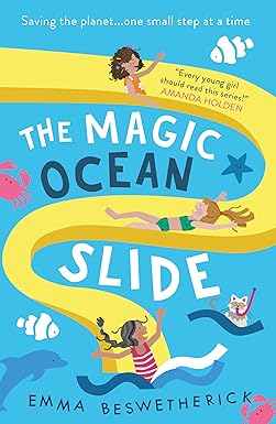 The Magic Ocean Slide: Playdate Adventures - Emma Beswetherick