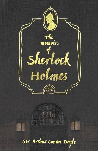 The Memoirs of Sherlock Holmes - Sir Arthur Conan Doyle