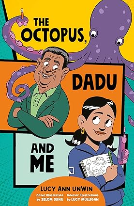 The Octopus, Dadu and Me - Lucy Ann Unwin