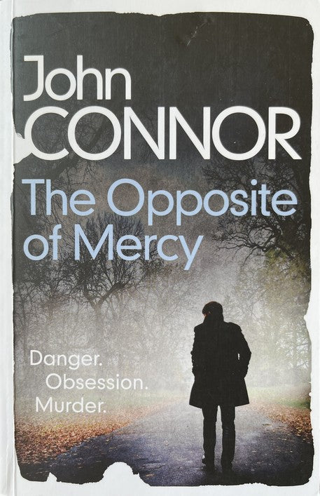 The Opposite of Mercy - John Connor